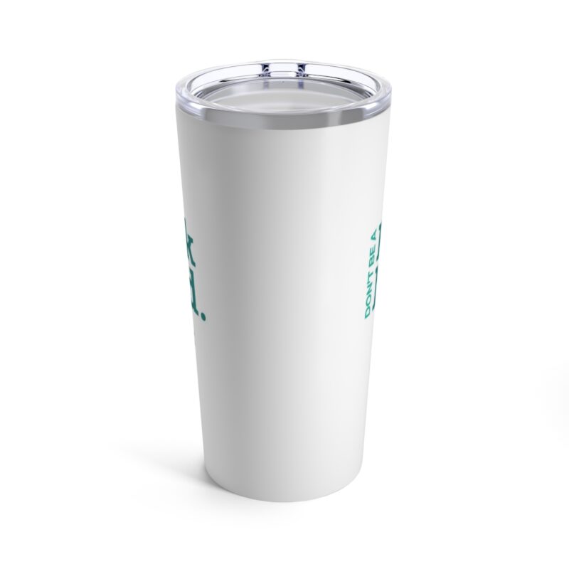 Don't Be A Blockhead - Tumbler, 20 oz - Image 2