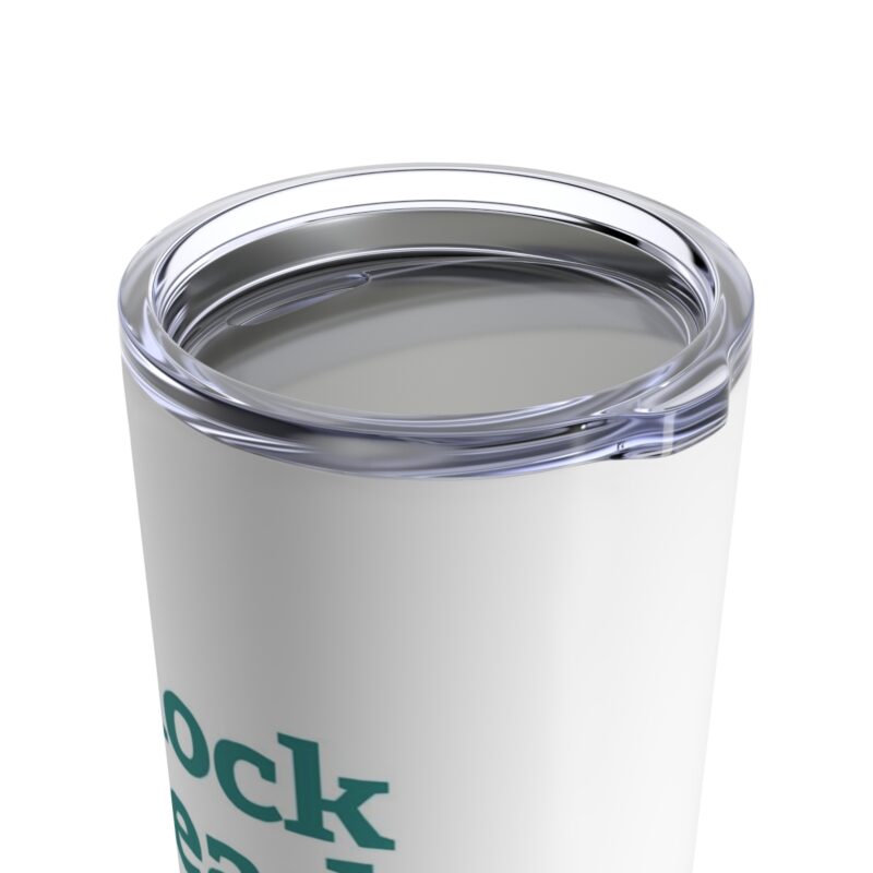 Don't Be A Blockhead - Tumbler, 20 oz - Image 6