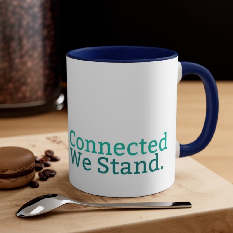 Connected We Stand - Accent Coffee Mug, 11 oz