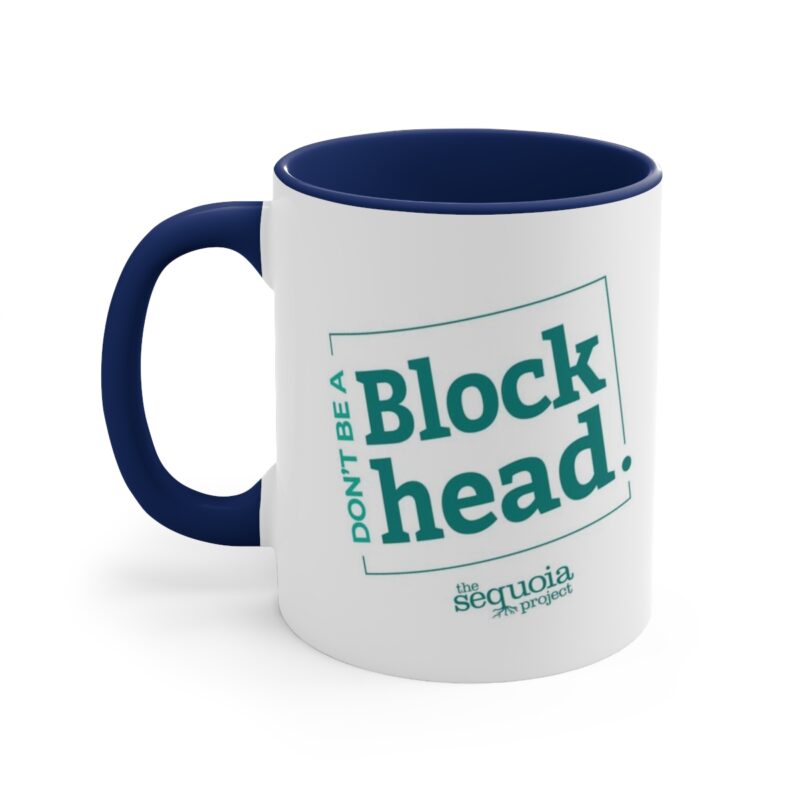 Don't Be A Blockhead - Accent Coffee Mug, 11oz - Image 3